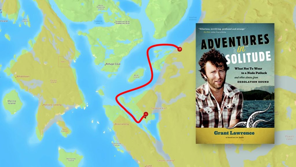 Map of our route from Prideaux Haven to Grace Harbour beside the cover of Adventures in Solitude by Grant Lawrence